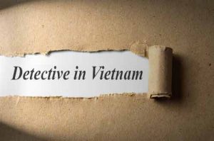 Detective company in Vietnam reputable, professional - Global detective