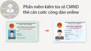 Phần mềm kiểm tra số chứng minh thư CMND, thẻ căn cước công dân online