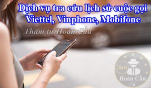 Dịch vụ tra cứu lịch sử cuộc gọi Viettel, Mobifone, Vinaphone